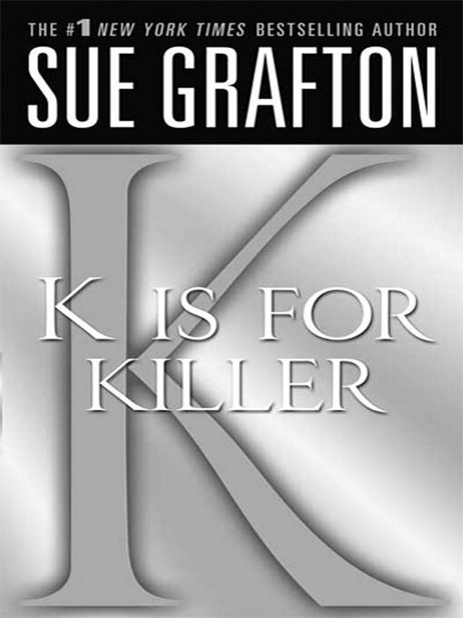 Title details for "K" is for Killer by Sue Grafton - Wait list